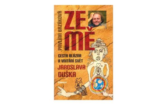 Kniha Ze Mě | Cesta blázna a vnitřní svět Jaroslava Duška | Jaroslav Dušek | Pavlína Brzáková | 2011, Emitent | Kniha